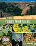 Wyoming Weed Watchlist Field Guide cover