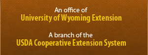 An office of University of Wyoming Extension. A branch of USDA Cooperative Extension System.