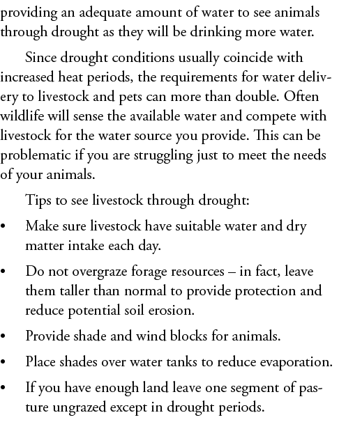 providing an adequate amount of water to see animals through drought as they will be drinking more water. Since droug...