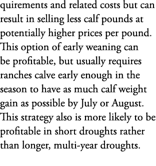 quirements and related costs but can result in selling less calf pounds at potentially higher prices per pound. This ...