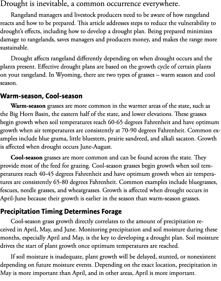Drought is inevitable, a common occurrence everywhere. Rangeland managers and livestock producers need to be aware of...