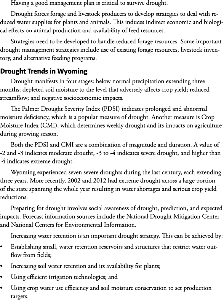 Having a good management plan is critical to survive drought. Drought forces forage and livestock producers to develo...
