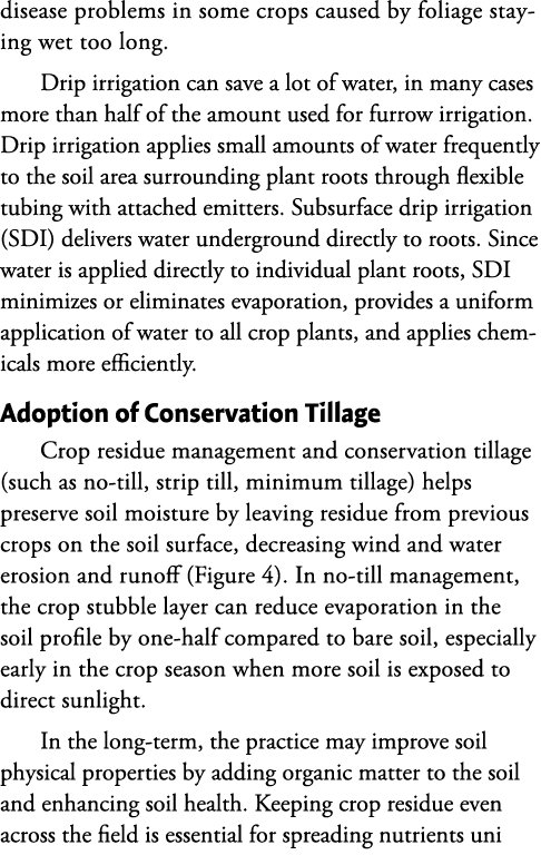disease problems in some crops caused by foliage staying wet too long. Drip irrigation can save a lot of water, in ma...