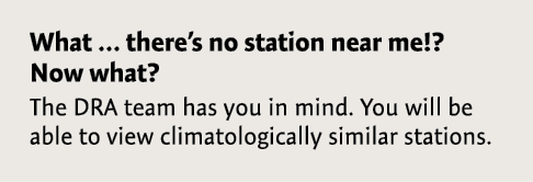 What … there’s no station near me!? Now what? The DRA team has you in mind. You will be able to view climatologically...