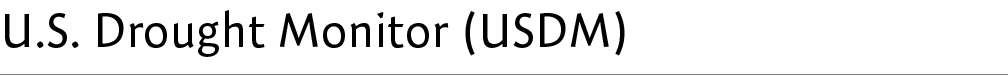 U.S. Drought Monitor (USDM)