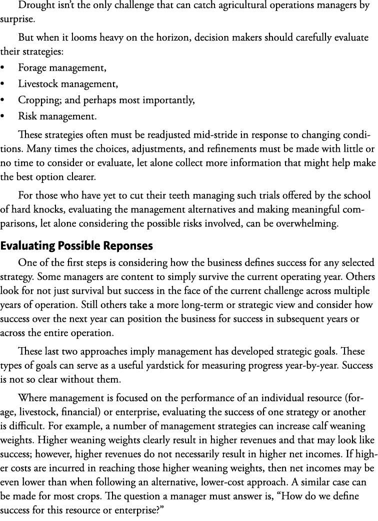 Drought isn’t the only challenge that can catch agricultural operations managers by surprise. But when it looms heavy...