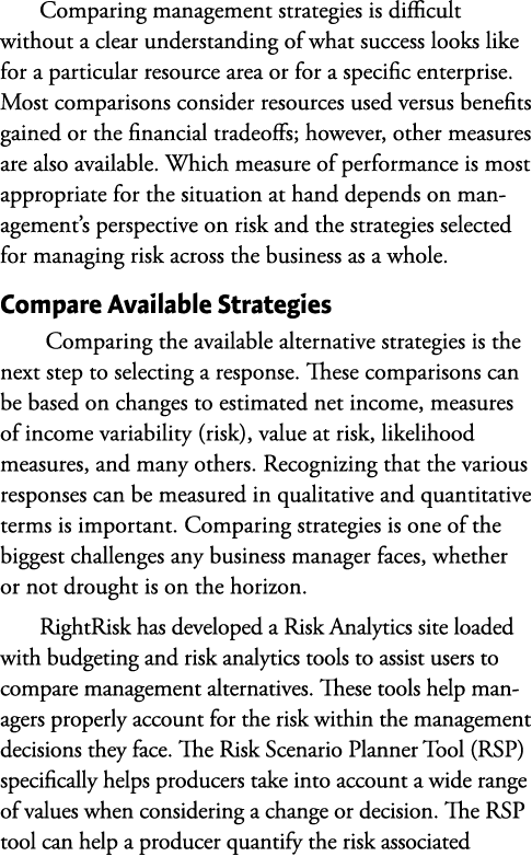 Comparing management strategies is difficult without a clear understanding of what success looks like for a particula...