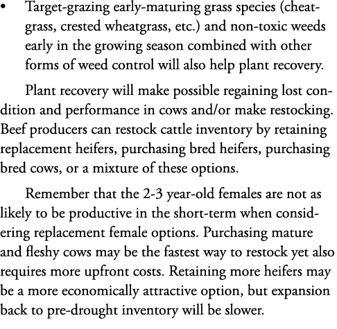• Target-grazing early-maturing grass species (cheatgrass, crested wheatgrass, etc.) and non-toxic weeds early in the...