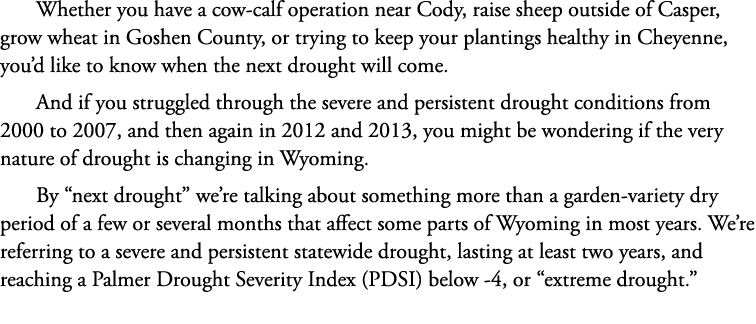 Whether you have a cow-calf operation near Cody, raise sheep outside of Casper, grow wheat in Goshen County, or tryin...