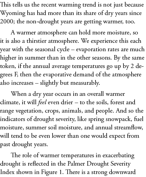 This tells us the recent warming trend is not just because Wyoming has had more than its share of dry years since 200...