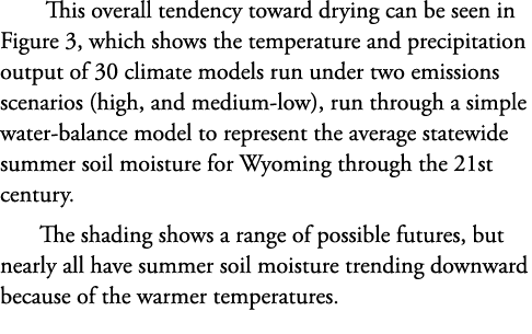 This overall tendency toward drying can be seen in Figure 3, which shows the temperature and precipitation output of...