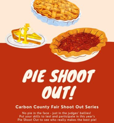 Carbon County Fair 1-500h Pie Shoot Out! Poster