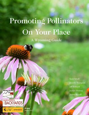 Cover of Promoting Pollinators on Your Place: A Wyoming Guide