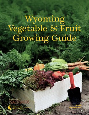 Cover of Wyoming Vegetable & Fruit Growing Guide